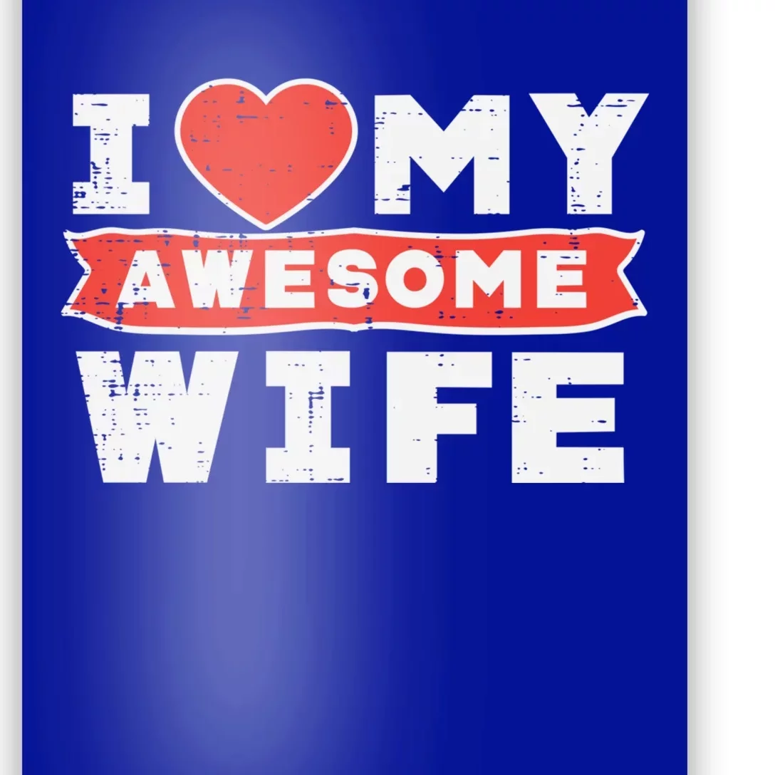 Valentines Day I Love My Awesome Wife Couple Matching Gift Poster