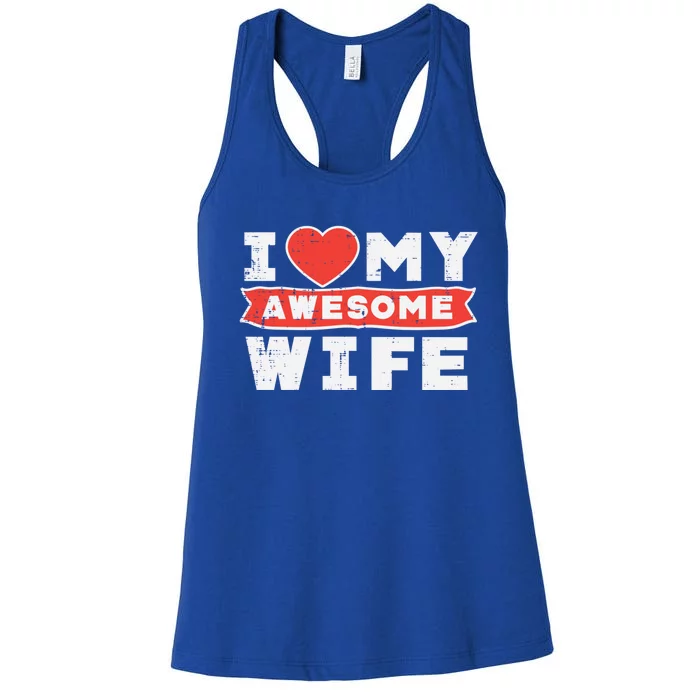 Valentines Day I Love My Awesome Wife Couple Matching Gift Women's Racerback Tank