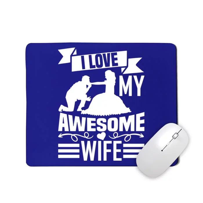 Valentine's Day I Love My Awesome Wife Gift Mousepad