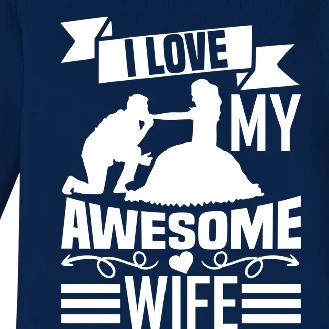 Valentine's Day I Love My Awesome Wife Gift Baby Long Sleeve Bodysuit