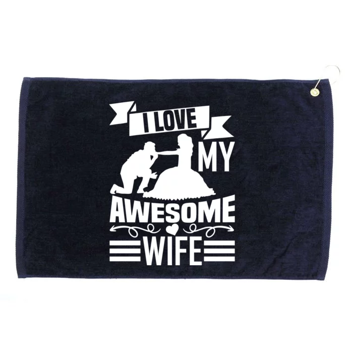 Valentine's Day I Love My Awesome Wife Gift Grommeted Golf Towel