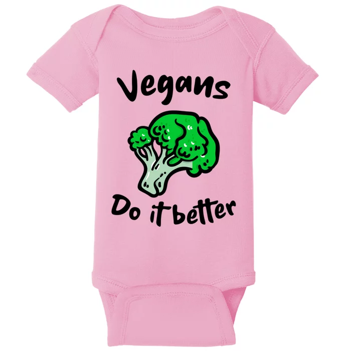 Vegans Do It Better For Vegetarian Vegan Food Lovers Gift Baby Bodysuit