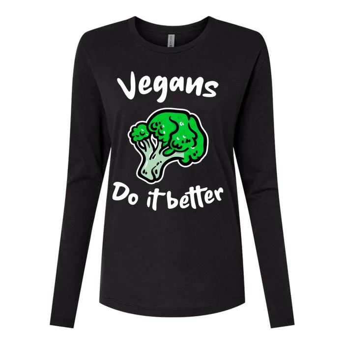 Vegans Do It Better For Vegetarian Vegan Food Lovers Funny Gift Womens Cotton Relaxed Long Sleeve T-Shirt