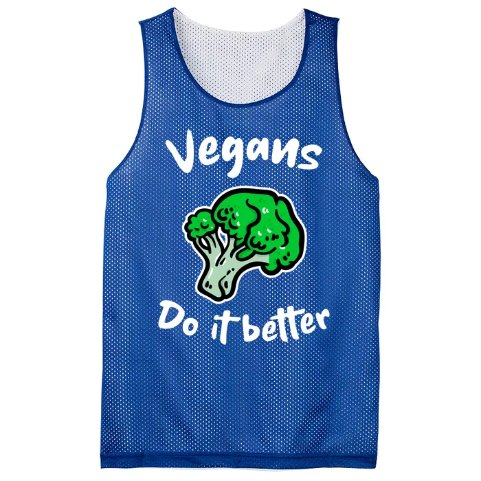 Vegans Do It Better For Vegetarian Vegan Food Lovers Funny Gift Mesh Reversible Basketball Jersey Tank