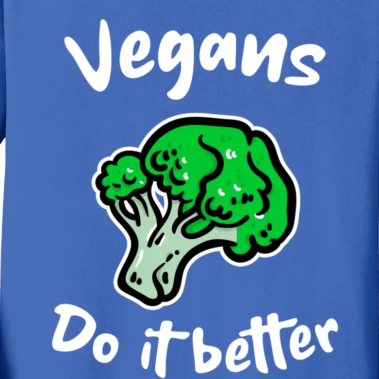 Vegans Do It Better For Vegetarian Vegan Food Lovers Funny Gift Kids Long Sleeve Shirt