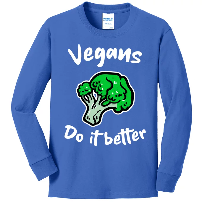 Vegans Do It Better For Vegetarian Vegan Food Lovers Funny Gift Kids Long Sleeve Shirt