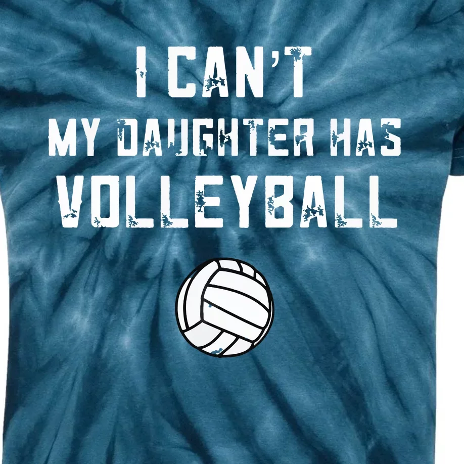 Volleyball Dad I Can't My Daughter Has Volleyball Mom Kids Tie-Dye T-Shirt