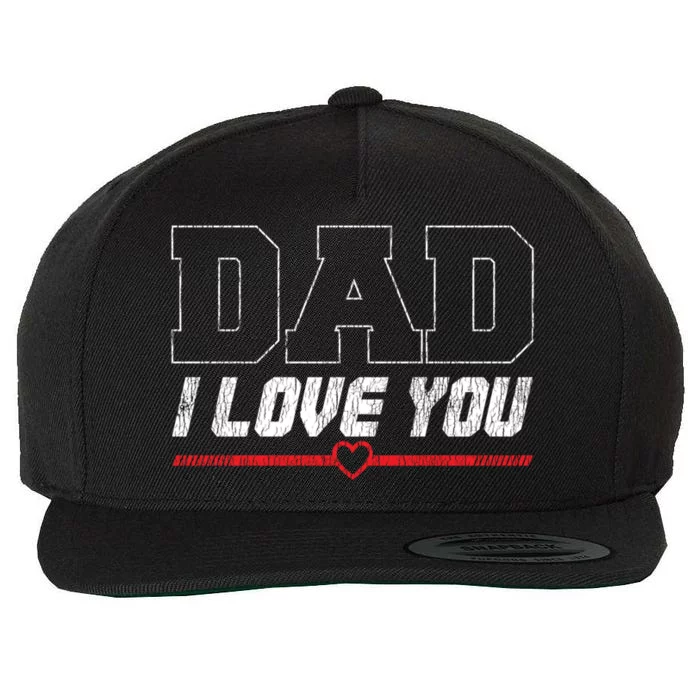 Vintage Dad I Love You Proud Son Daughter Father Matching Gift Wool Snapback Cap