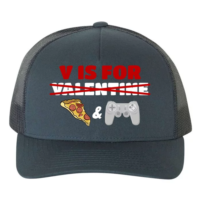 V Day Is For Pizza And Video Game Lovers Gift Yupoong Adult 5-Panel Trucker Hat