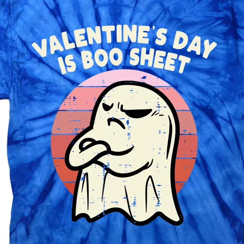 Valentines Day Is Boo Sheet Ghost Anti Valentine Gift Tie-Dye T-Shirt