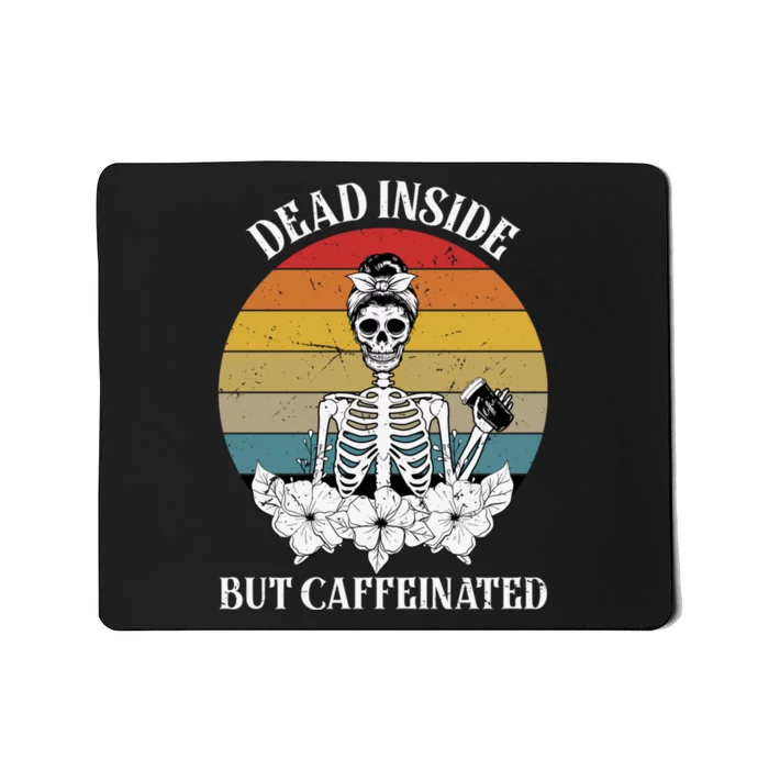 Vintage Dead Inside But Caffeinated Skeleton Coffee Mousepad