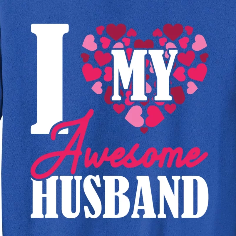 Valentines Day I Love My Awesome Husband Gift Sweatshirt