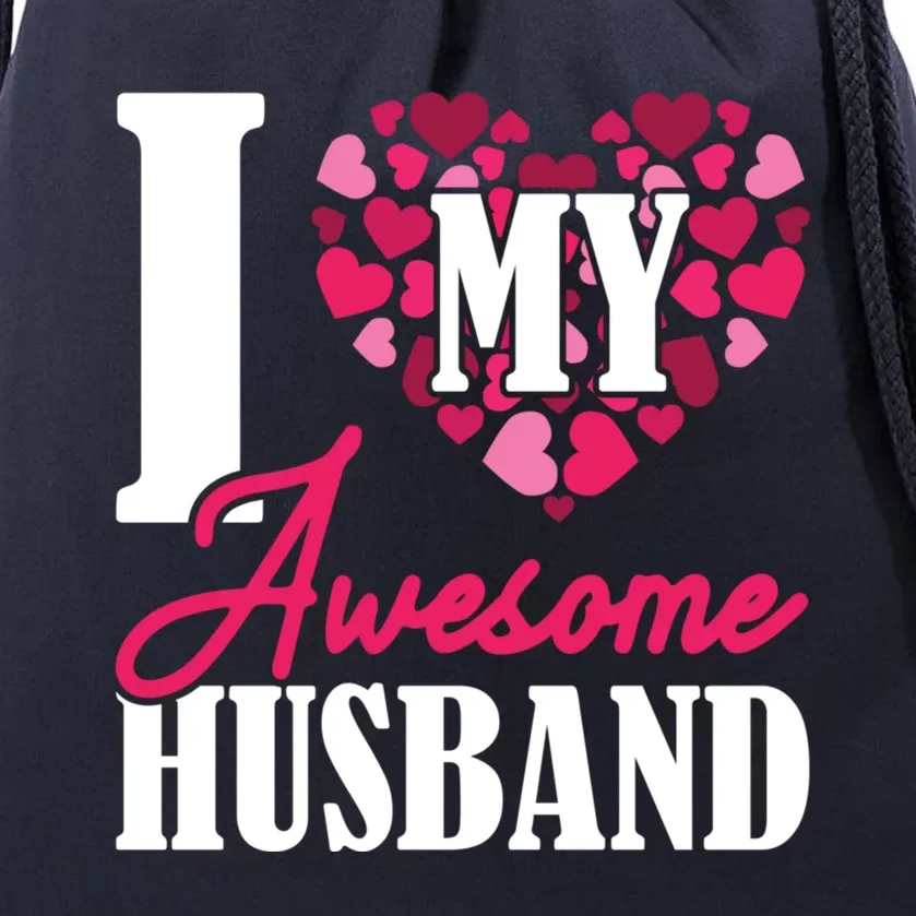 Valentines Day I Love My Awesome Husband Gift Drawstring Bag