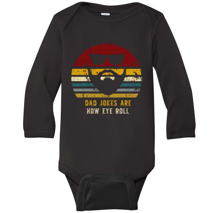 Vintage Dad Jokes Are How Eye Roll Funny Dads Baby Long Sleeve Bodysuit