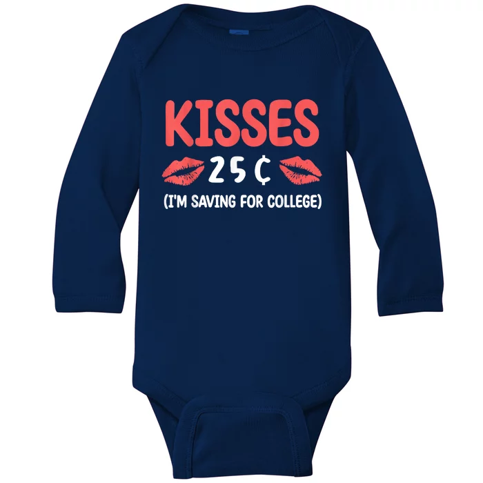 ValentineS Day Kisses 25 Cent IM Saving For College Baby Long Sleeve Bodysuit