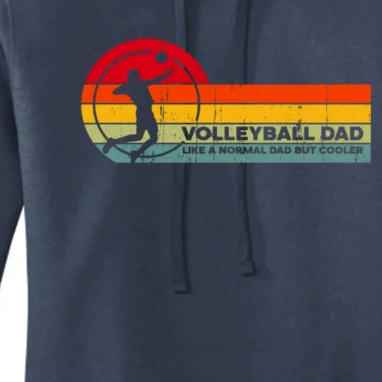 Volleyball Dad Like Normal But Cooler Funny Volleyball Dad Gift Women's Pullover Hoodie