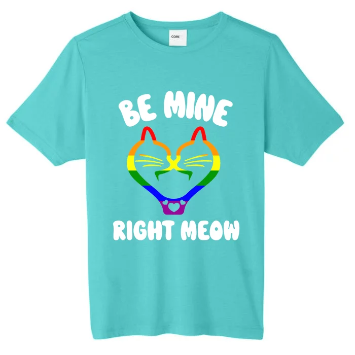 Valentines Day Lesbian Pride Stuff Be Mine Right Meow Cat Cute Gift ChromaSoft Performance T-Shirt