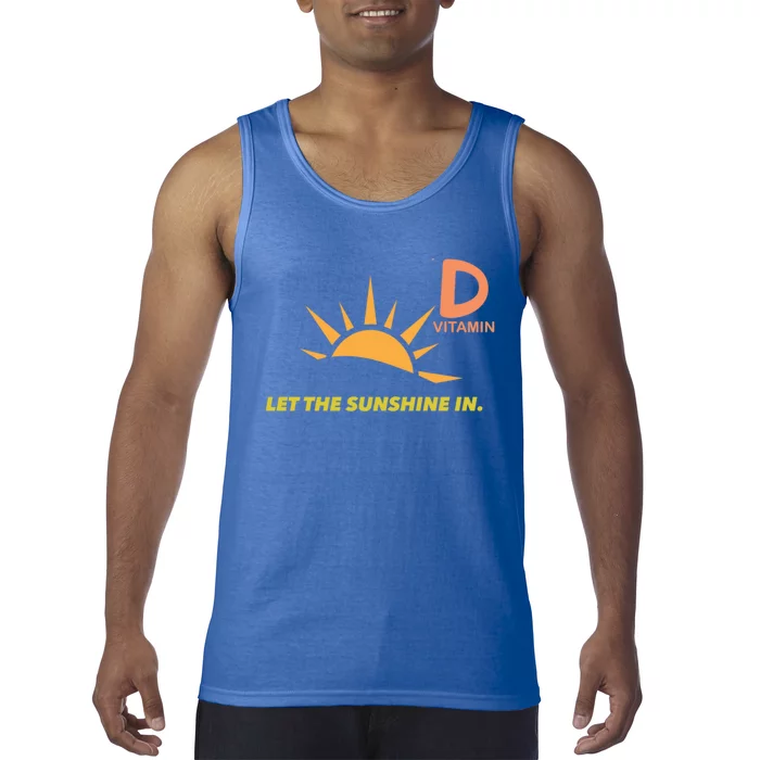 Vitamin D Let The Sunshine In Trendy Fun Attire Sun Gift Tank Top