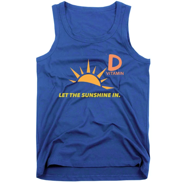 Vitamin D Let The Sunshine In Trendy Fun Attire Sun Gift Tank Top