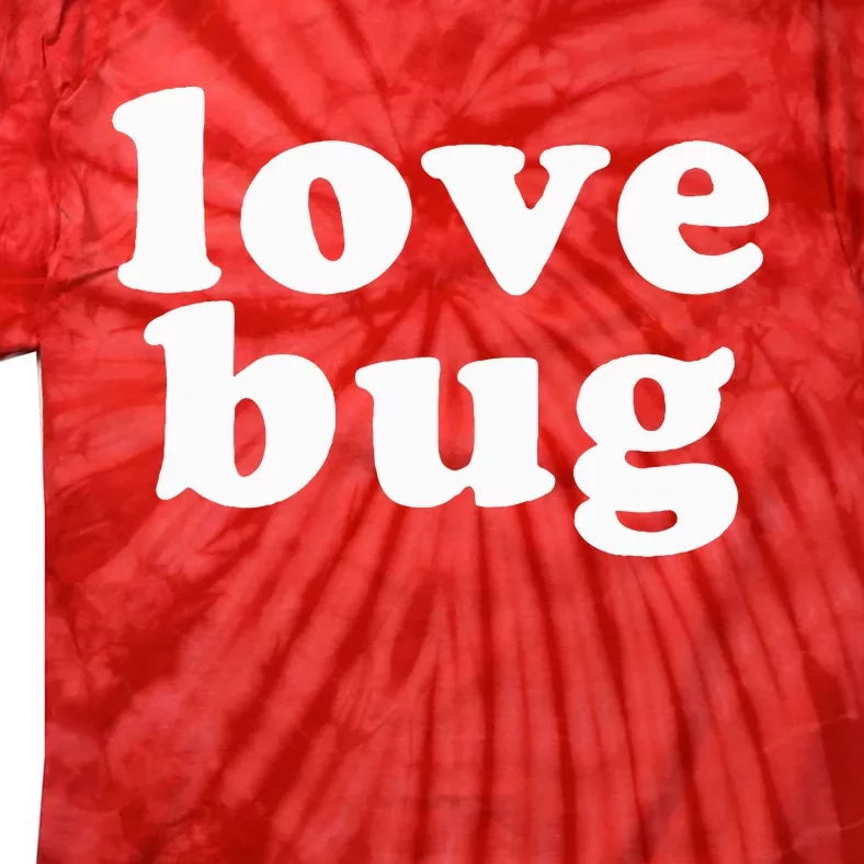 Valentines Day Love Bug Tie-Dye T-Shirt