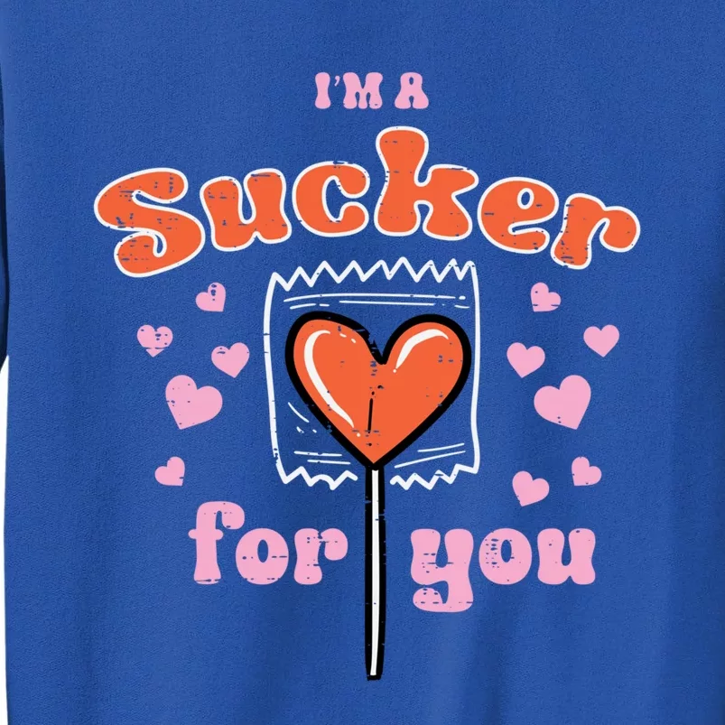 Valentines Day Lollipop Sucker For You Heart Candy Funny Gift Tall Sweatshirt