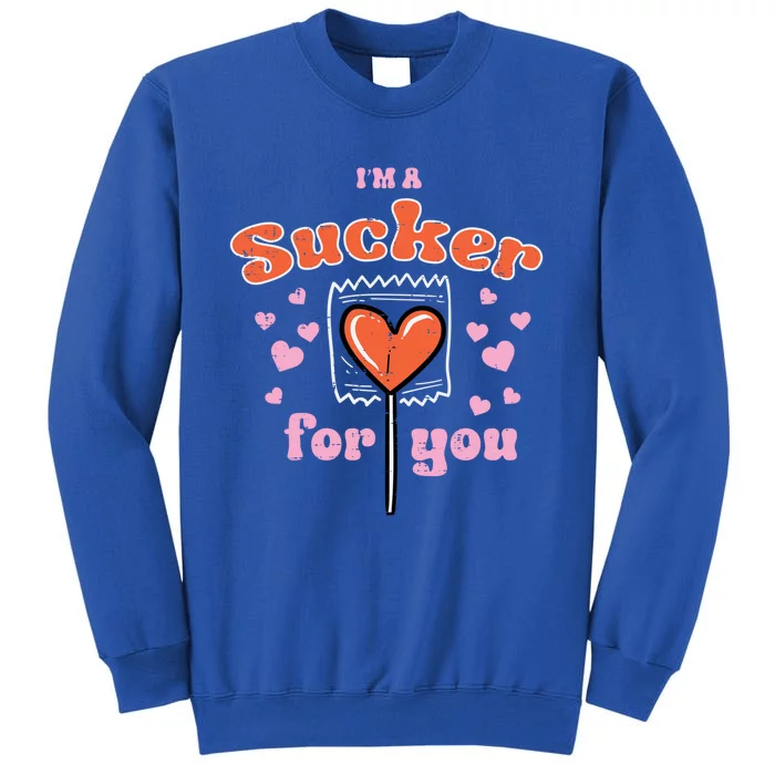 Valentines Day Lollipop Sucker For You Heart Candy Funny Gift Tall Sweatshirt