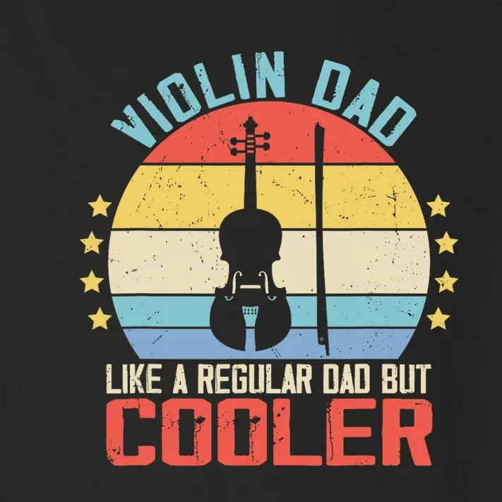 Violin Dad Like A Regular Dad But Cooler Violin Player Toddler Long Sleeve Shirt