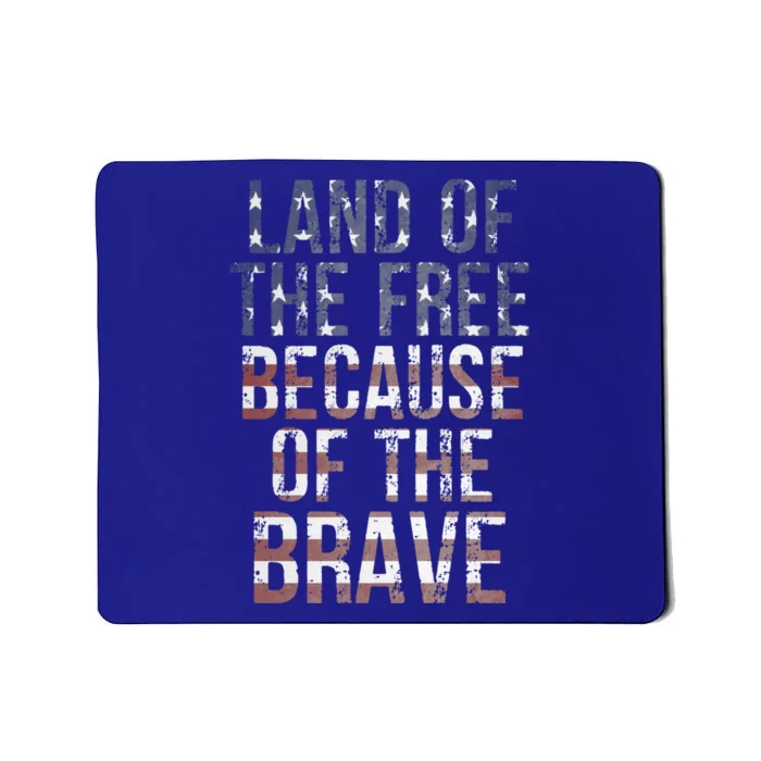 Veteran's Day Land Of Free Because Of Brave American Flag Cute Gift Mousepad