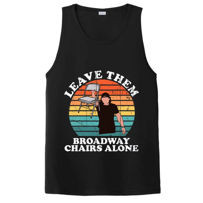 Vintage Design Leave Them Broadway Chairs Alone Performance Tank