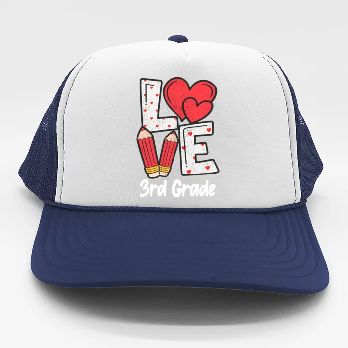 Valentines Day Love 3rd Grade Squad Teacher Life Heart Gift Trucker Hat