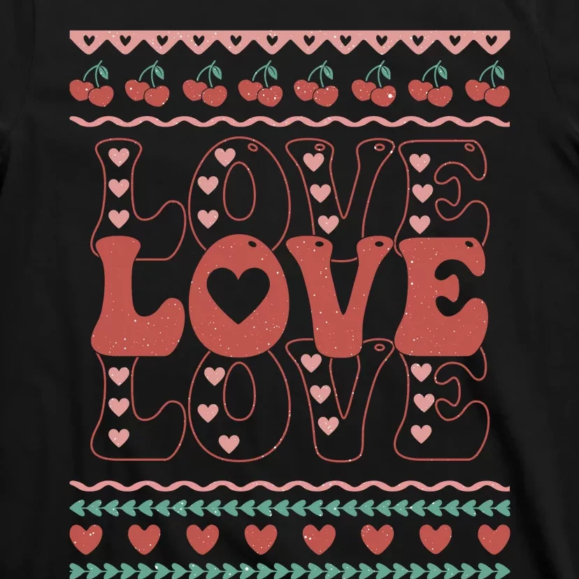 Valentine's Day Love For Lover Ugly Sweater T-Shirt