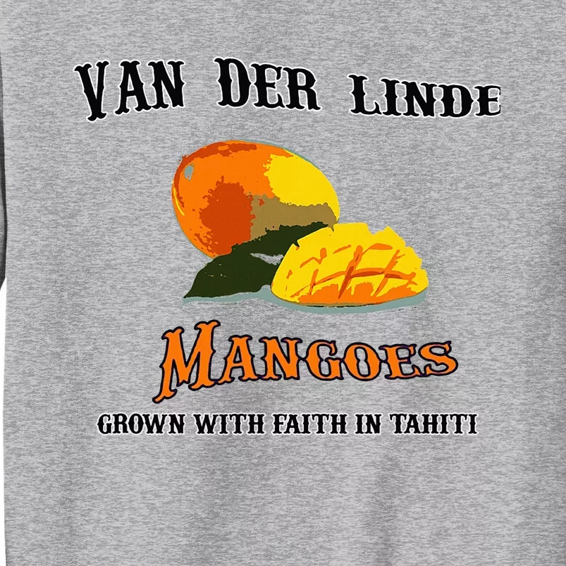 Van Der Linde Mangoes Grow With Faith Funny Gamer Rdr2 Tall Sweatshirt