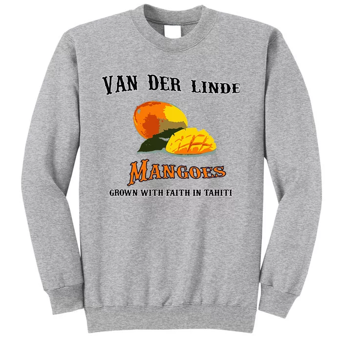 Van Der Linde Mangoes Grow With Faith Funny Gamer Rdr2 Tall Sweatshirt