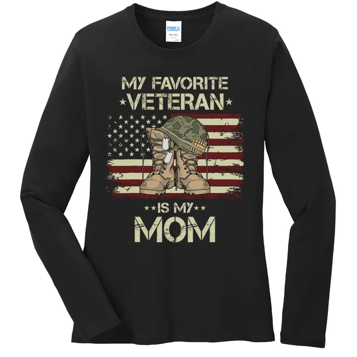 Veterans Day Military My Favorite Veteran Is My Mom Ladies Long Sleeve Shirt