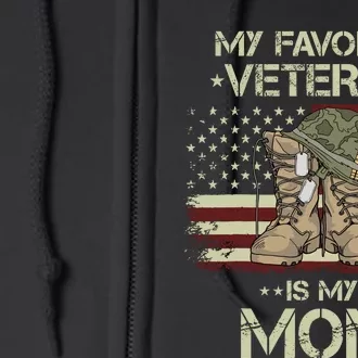 Veterans Day Military My Favorite Veteran Is My Mom Full Zip Hoodie