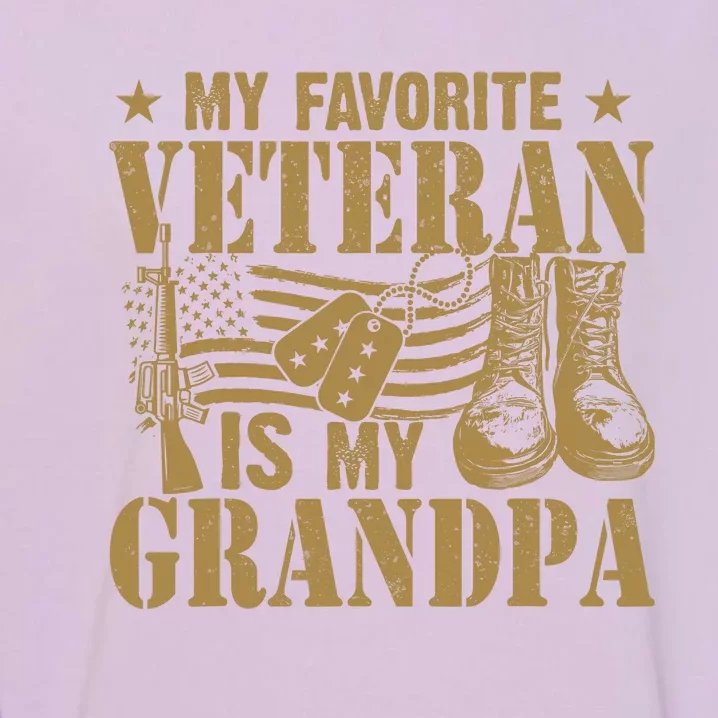 Veterans Day My Favorite Veteran Is My Grandpa Garment-Dyed Sweatshirt