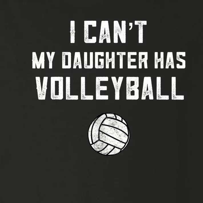 Volleyball Dad Men I Can't My Daughter Has Volleyball Mom TShirt Toddler Long Sleeve Shirt