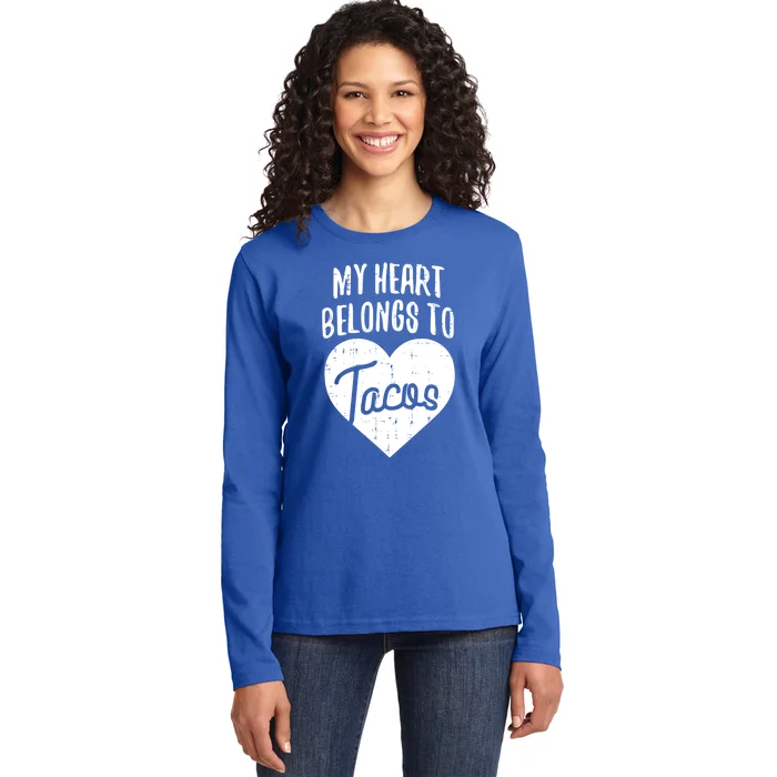 Valentines Day My Heart Belongs To Tacos Funny Gift Mexican Food Meaningful Gift Ladies Long Sleeve Shirt