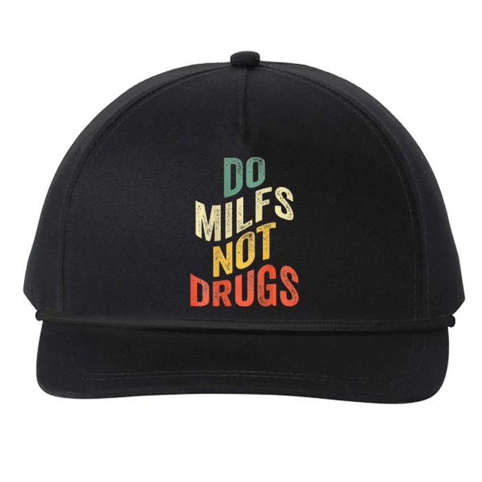 Vintage Do Milfs Not Drugs Funny Snapback Five-Panel Rope Hat