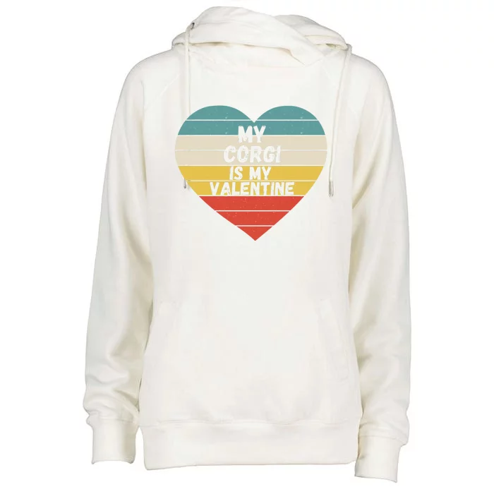 Valentines Day My Corgi Is My Valentine Dog Mom Dad For Him Gift Womens Funnel Neck Pullover Hood