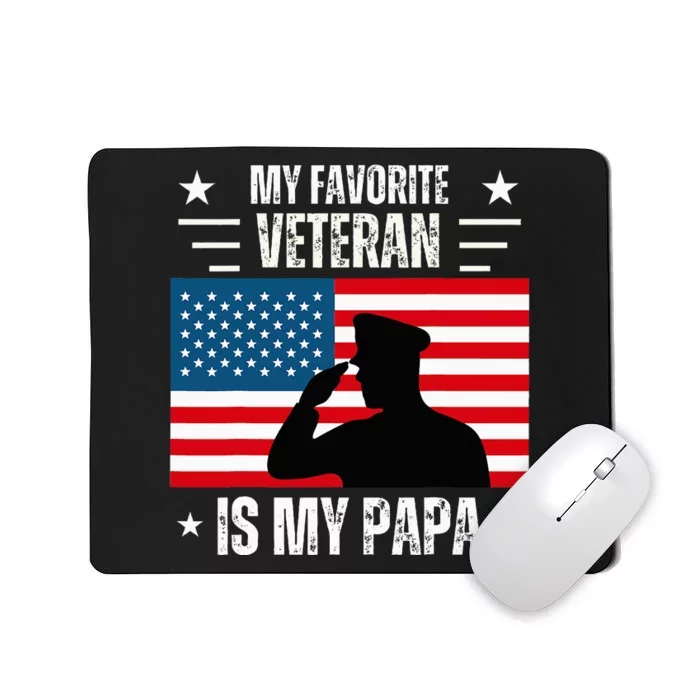 Veterans Day Military My Favorite Veteran Is My Papa Kids Mousepad