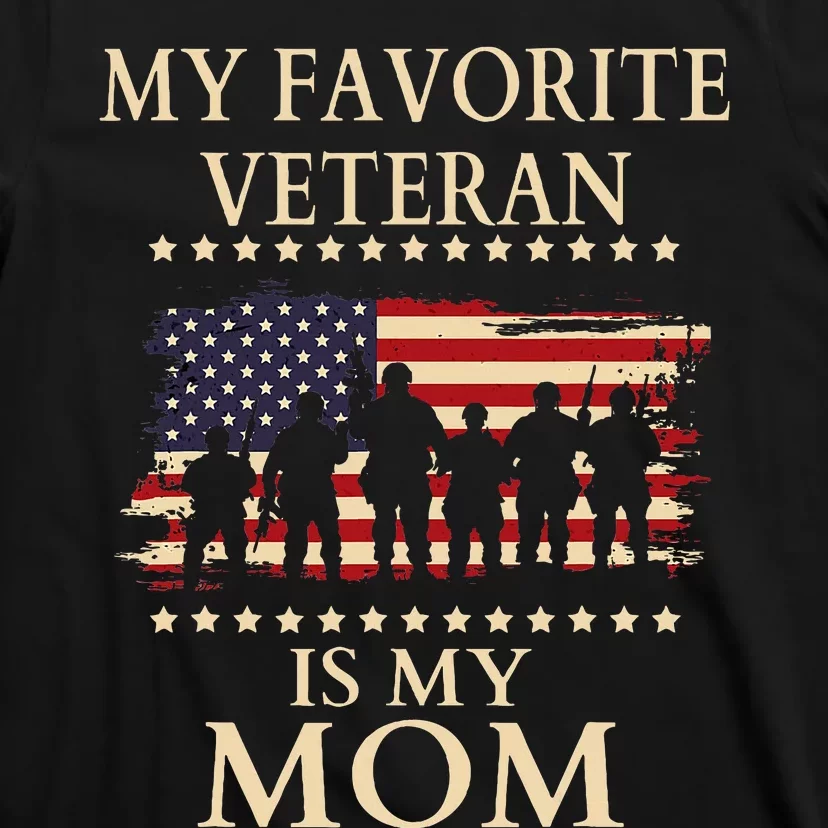 Veterans Day Military My Favorite Veteran Is My Mom Familial T-Shirt