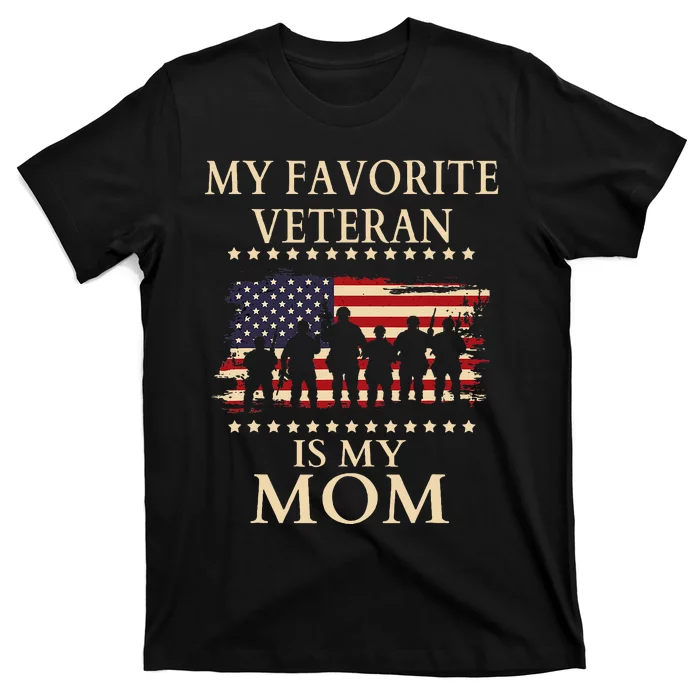 Veterans Day Military My Favorite Veteran Is My Mom Familial T-Shirt