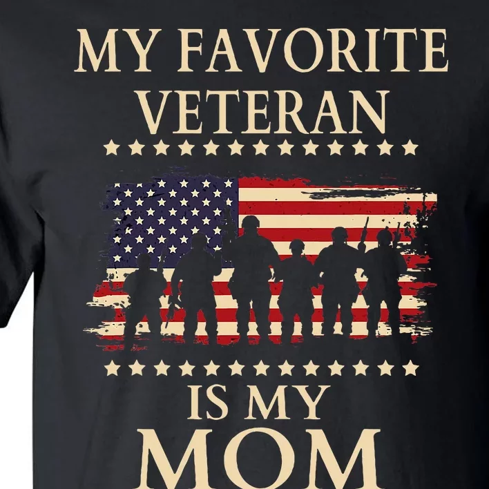 Veterans Day Military My Favorite Veteran Is My Mom Familial Tall T-Shirt