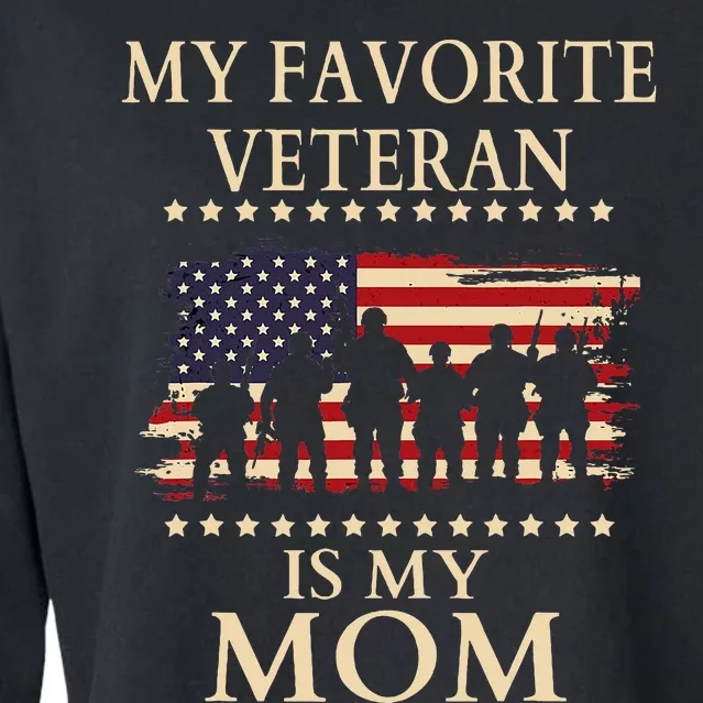 Veterans Day Military My Favorite Veteran Is My Mom Familial Cropped Pullover Crew