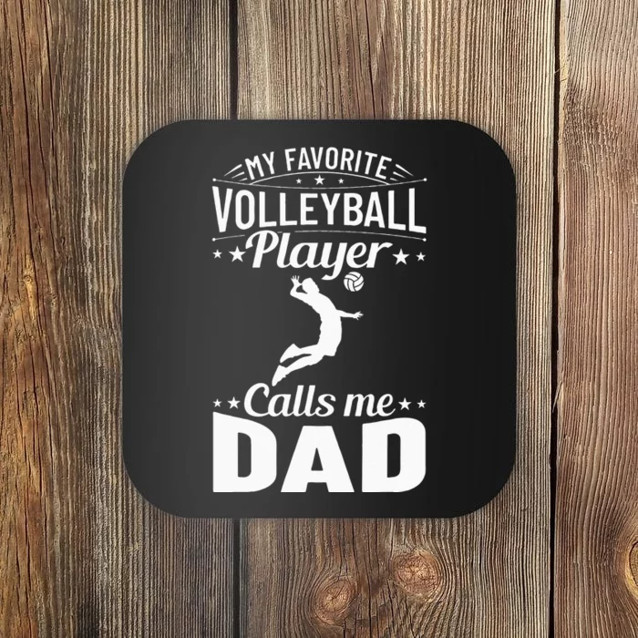 Volleyball Dad My Favorite Volleyball Player Calls Me Dad Coaster