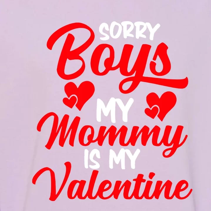 Valentines Day My Valentin Love Mommy Mom Garment-Dyed Sweatshirt