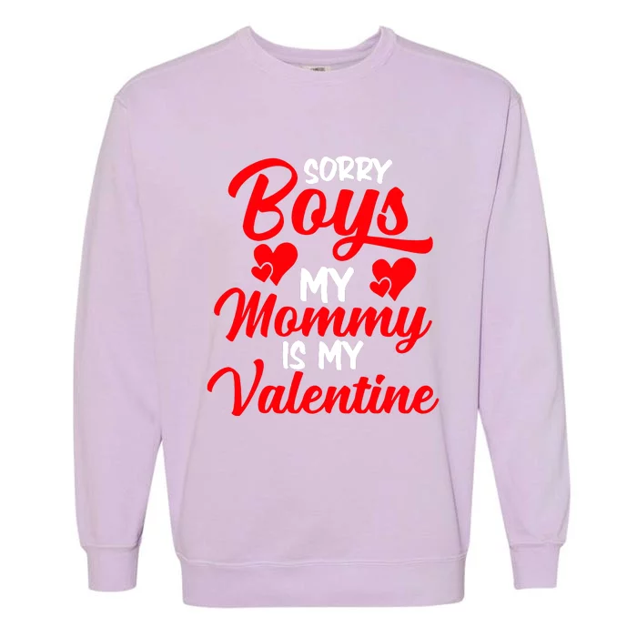 Valentines Day My Valentin Love Mommy Mom Garment-Dyed Sweatshirt