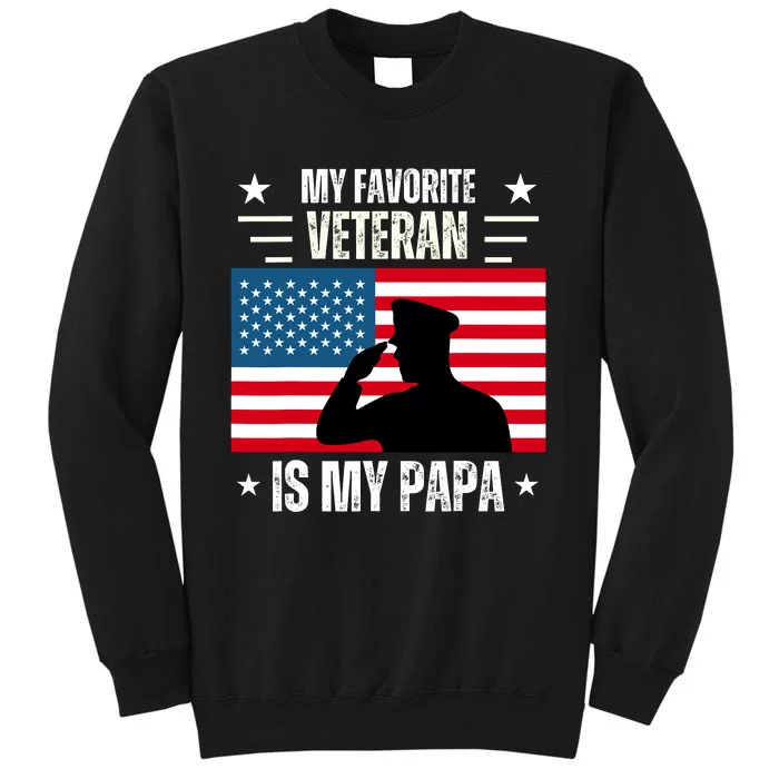 Veterans Day Military My Favorite Veteran Is My Papa Kids Tall Sweatshirt