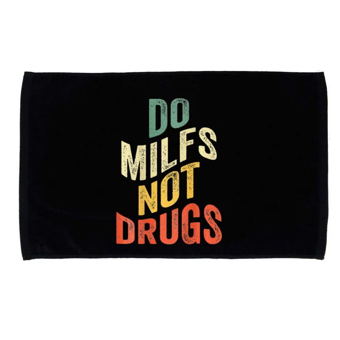 Vintage Do Milfs Not Drugs Funny Microfiber Hand Towel